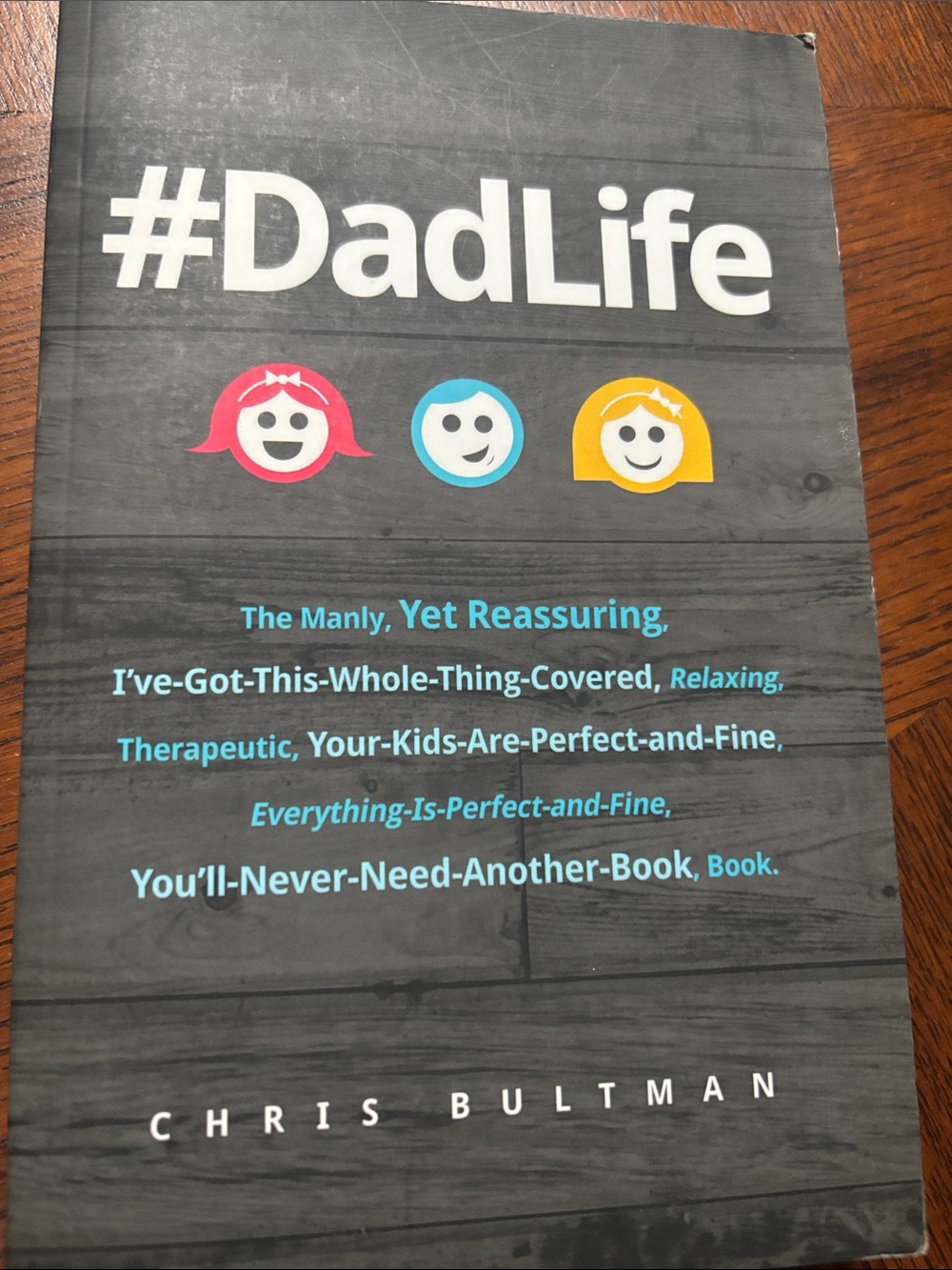 DadLife by Chris Bultman The 2015 edition is a 326-page paperback